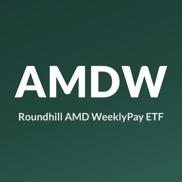 AMDW ETF ticker symbol, Roundhill AMD WeeklyPay ETF