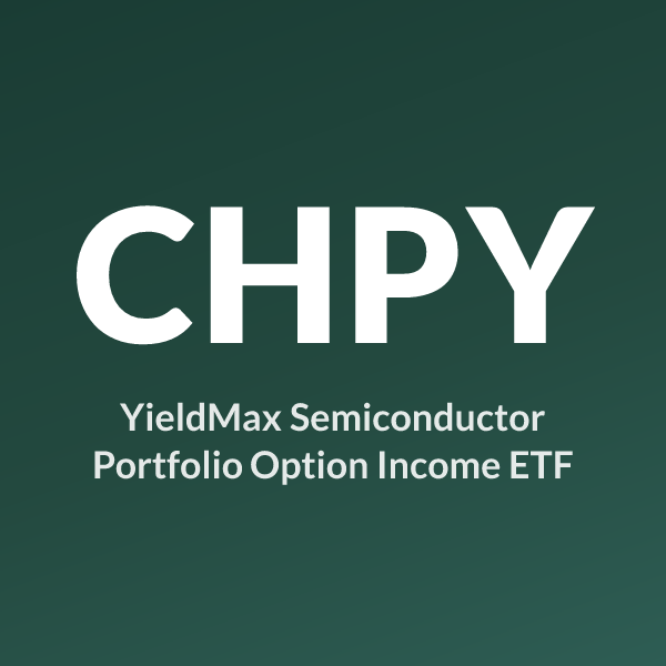 CHPY ETF ticker symbol, YieldMax Semiconductor Portfolio Option Income ETF