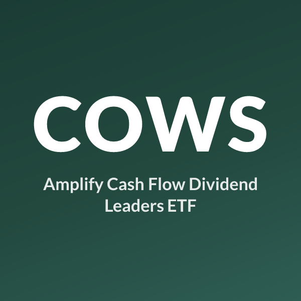 COWS ETF ticker symbol, Amplify Cash Flow Dividend Leaders ETF
