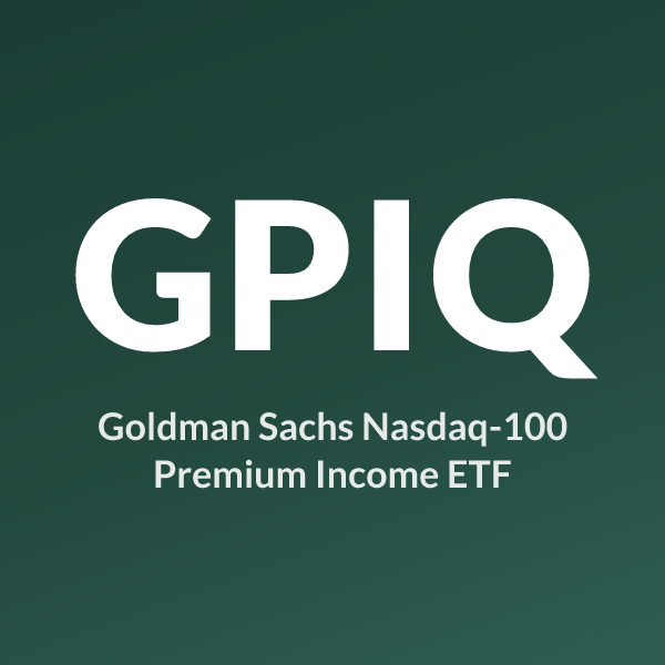 GPIQ ETF ticker symbol, Goldman Sachs Nasdaq-100 Premium Income ETF