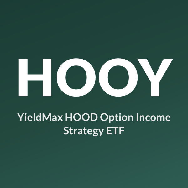 HOOY ETF ticker symbol, YieldMax HOOD Option Income Strategy ETF