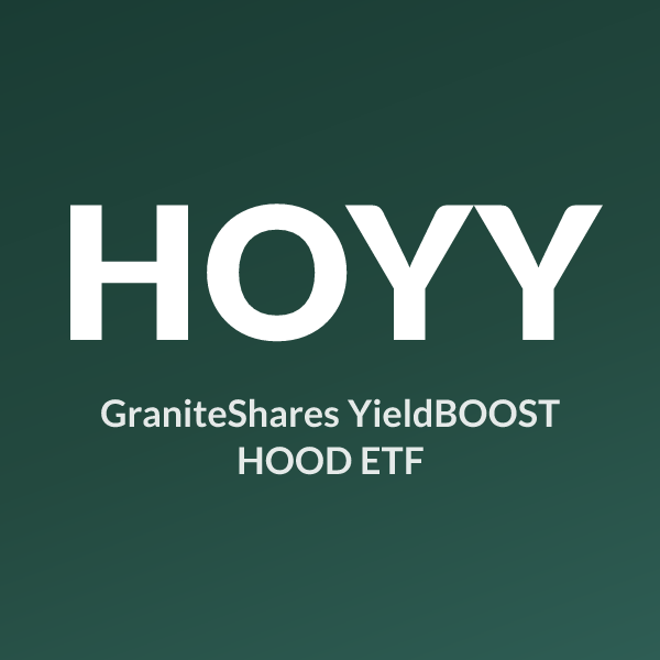 HOYY ETF ticker symbol, GraniteShares YieldBOOST HOOD ETF