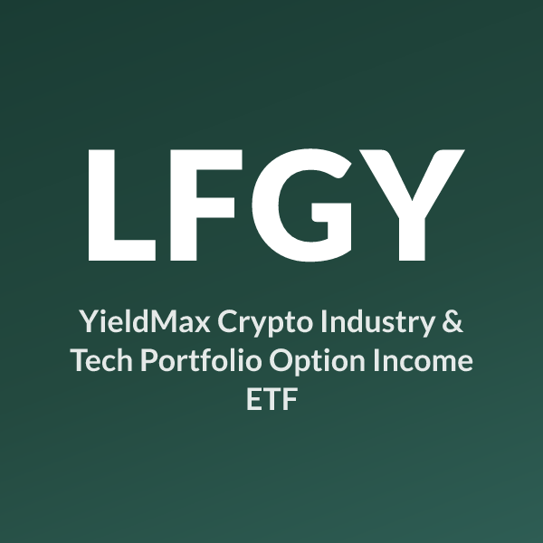 LFGY ETF ticker symbol, YieldMax Crypto Industry & Tech Portfolio Option Income ETF
