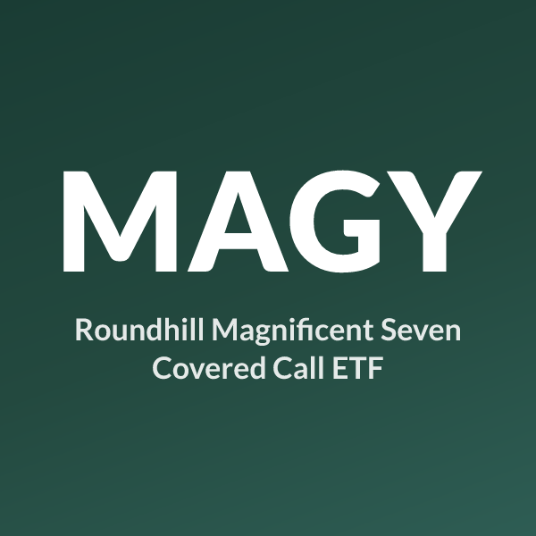 MAGY ETF ticker symbol, Roundhill Magnificent Seven Covered Call ETF