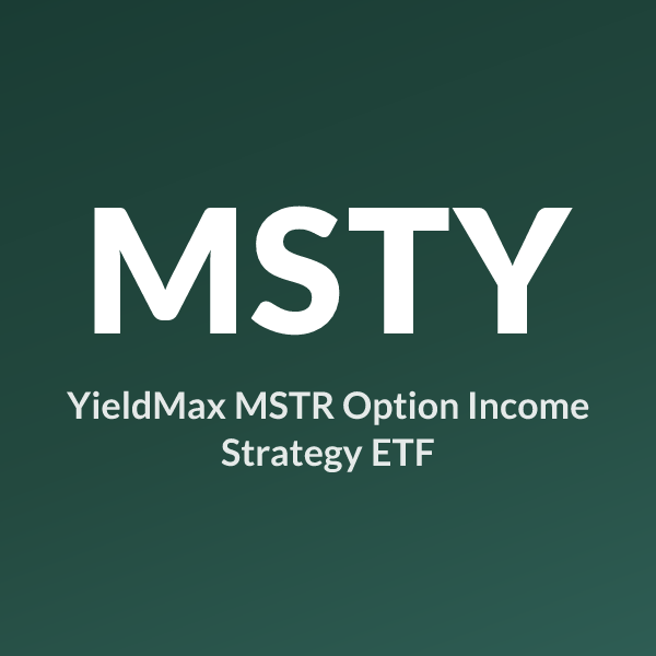 MSTY ETF ticker symbol, YieldMax MSTR Option Income Strategy ETF