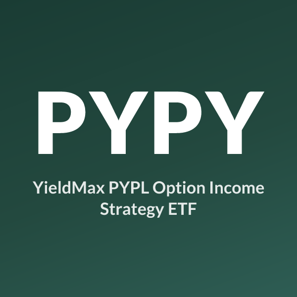 PYPY ETF ticker symbol, YieldMax PYPL Option Income Strategy ETF