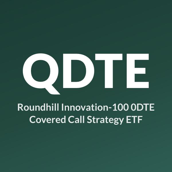 QDTE ETF ticker symbol, Roundhill Innovation-100 0DTE Covered Call Strategy ETF