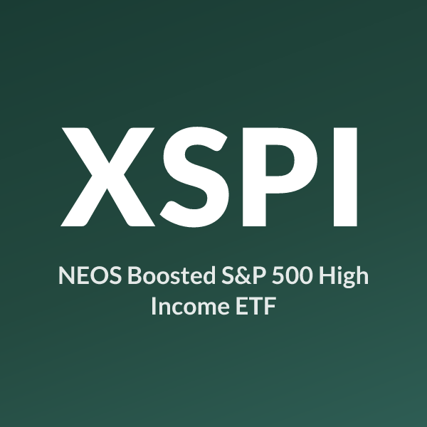 XSPI ETF ticker symbol, NEOS Boosted S&P 500 High Income ETF