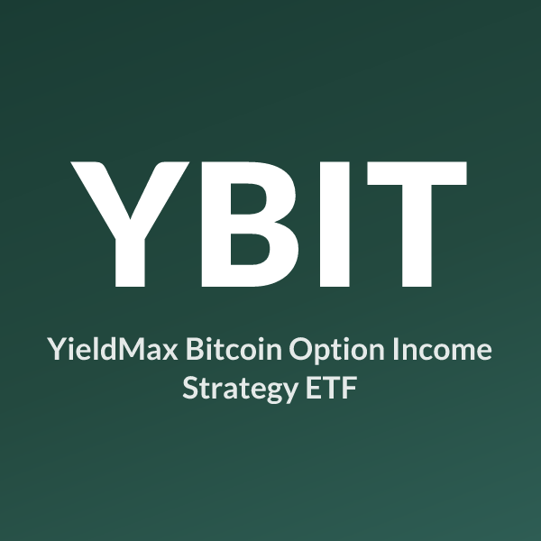 YBIT ETF ticker symbol, YieldMax Bitcoin Option Income Strategy ETF
