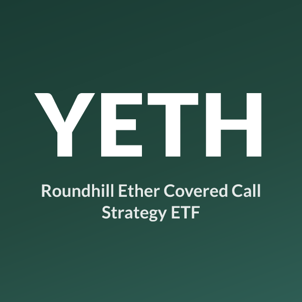 YETH ETF ticker symbol, Roundhill Ether Covered Call Strategy ETF