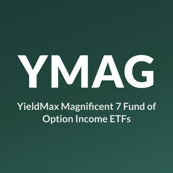 YMAG ETF ticker symbol, YieldMax Magnificent 7 Fund of Option Income ETFs